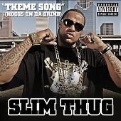 Disco de Slim Thug: “Theme Song (Hoggs On Da Grind) (Explicit)”