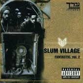 Slum Village Album: “Fantastic, Vol. 2 [Bonus Tracks]”
