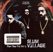 Slum Village Album: “Fan-Tas-Tic, Vol. 1”