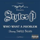 Styles P Album: “Who Want A Problem (Explicit)”