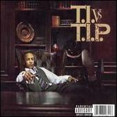 Disco de T.I.: “T.I. Vs T.I.P.”