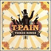 T-Pain Album: “Thr33 Ringz [Clean]”
