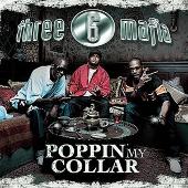 Disco de Three 6 Mafia: “Poppin' My Collar (Cracktracks Remix) (Explicit)”