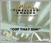 Timbaland Album: “Cop That Shit [CD #1]”