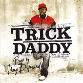 Trick Daddy Album: “Back By Thug Demand (Edited)”