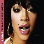 Trina Album: “The Baddest B***h”