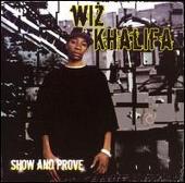 Wiz Khalifa Album: “Show and Prove”