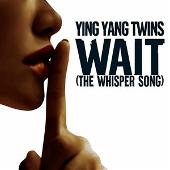 Ying Yang Twins Album: “Wait (The Whisper Song) [6 Tracks]”