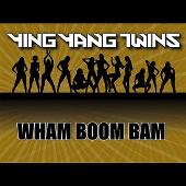 Ying Yang Twins Album: “Wham Boom Bam (5-Track Maxi-Single)”