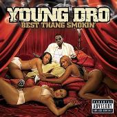Young Dro Album: “Best Thang Smokin' (Bonus Track) (Explicit)”