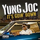 Yung Joc Album: “It's Goin' Down (Album Version) (Explicit)”