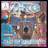 Z-Ro Album: “King of da Ghetto”