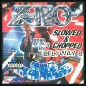 Z-Ro Album: “Z-Ro vs. the World [Chopped & Screwed]”