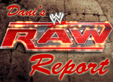 dani raw reprot