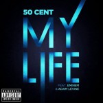 50cent-mylife-ft-eminem-adam-levine