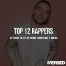 Top 12 Rappers We’d Like To See On Justin Timberlake’s The 20/20 Experience Album